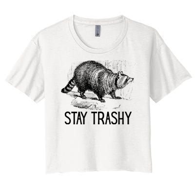 Stay Trashy Raccoon Funny Meme Women's Crop Top Tee