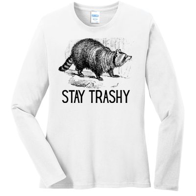 Stay Trashy Raccoon Funny Meme Ladies Long Sleeve Shirt