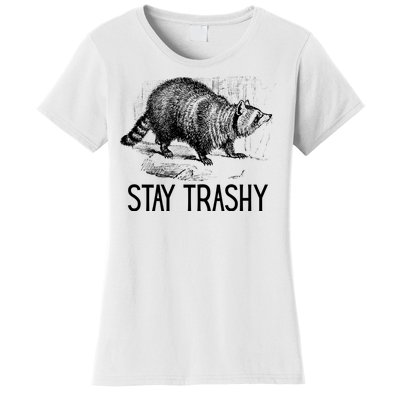 Stay Trashy Raccoon Funny Meme Women's T-Shirt