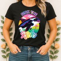 Sink The Rich Gladys Killer Whale The Yacht Sinking Orca Rainbow Womens T-Shirt