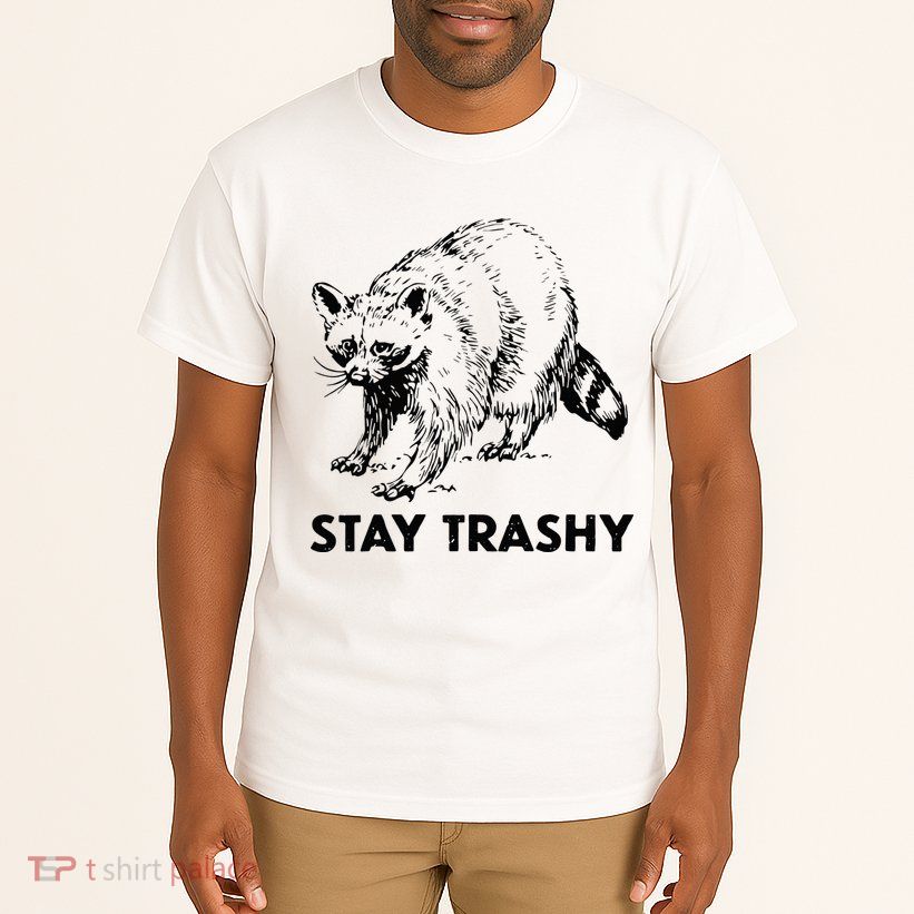 Stay Trashy Raccoon Tall T-Shirt