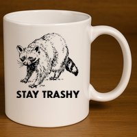 Stay Trashy Raccoon 11oz C Handle Ceramic Mug
