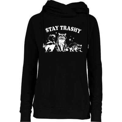 Stay Trashy Raccoon Opossum Skunk Womens Funnel Neck Pullover Hood