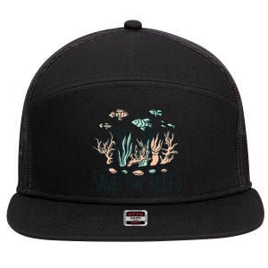 Save The Reefs Save The Planet Sustainable Lifestyle Cool Gift 7 Panel Mesh Trucker Snapback Hat