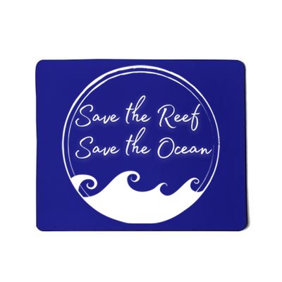 Save The Reef Save The Ocean Gift Mousepad