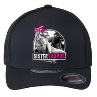 Sistersaurus T Rex Dinosaur Sister Saurus Family Matching Flexfit Unipanel Trucker Cap