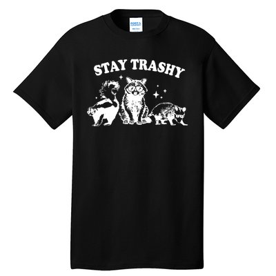 Stay Trashy Raccoon Opossum Skunk Tall T-Shirt