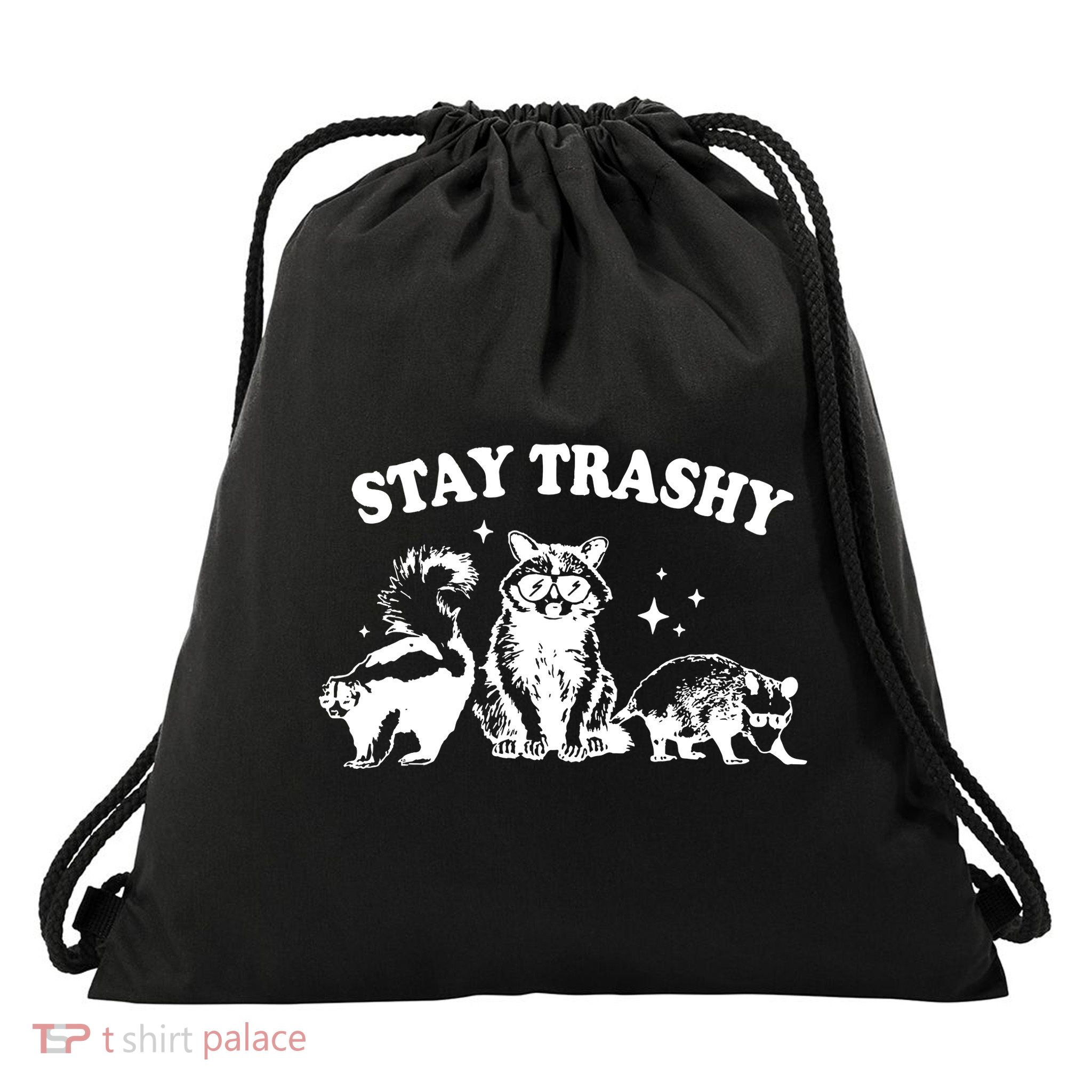 Stay Trashy Raccoon Opossum Skunk Drawstring Bag
