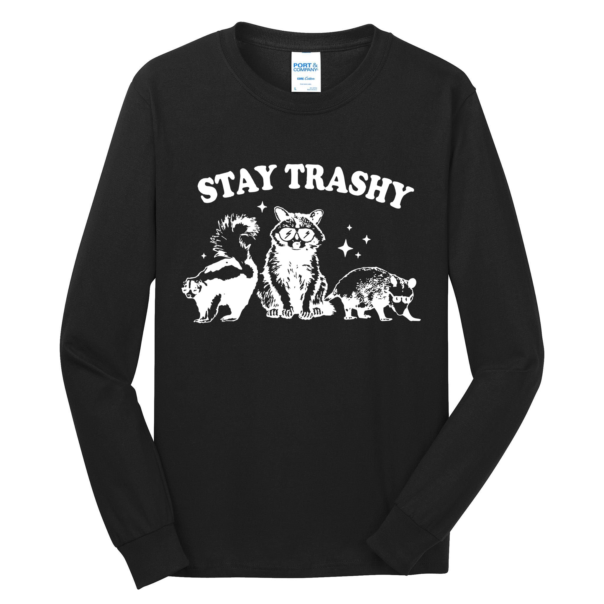 Stay Trashy Raccoon Opossum Skunk Tall Long Sleeve T-Shirt