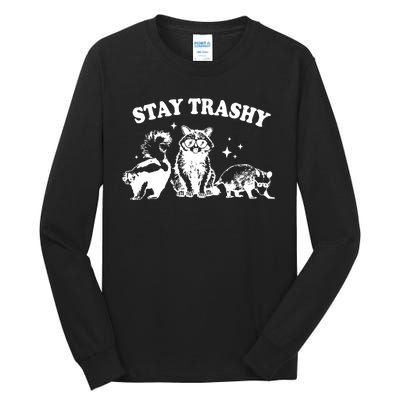 Stay Trashy Raccoon Opossum Skunk Tall Long Sleeve T-Shirt