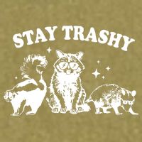 Stay Trashy Raccoon Opossum Skunk Garment-Dyed Women's Muscle Tee