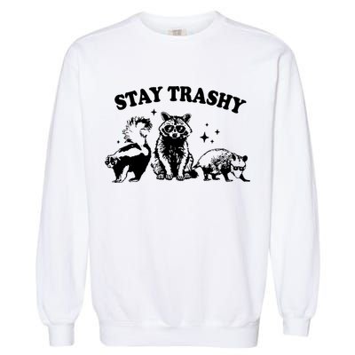 Stay Trashy Raccoon Opossum Skunk Garment-Dyed Sweatshirt