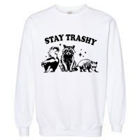 Stay Trashy Raccoon Opossum Skunk Garment-Dyed Sweatshirt