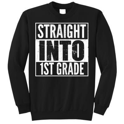 Straight Into 1st Grade Sweatshirt