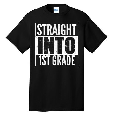 Straight Into 1st Grade Tall T-Shirt