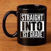 Straight Into 1st Grade 11oz C Handle Ceramic Mug