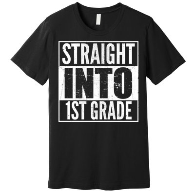 Straight Into 1st Grade Premium T-Shirt