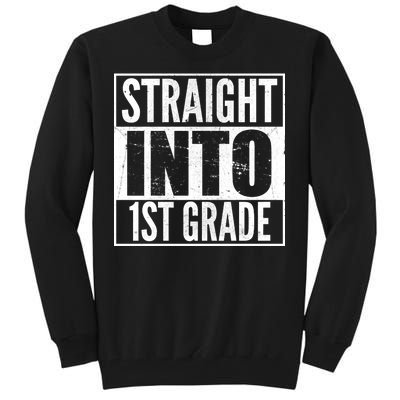 Straight Into 1st Grade Tall Sweatshirt