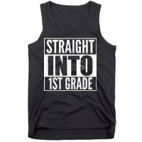 Straight Into 1st Grade Tank Top