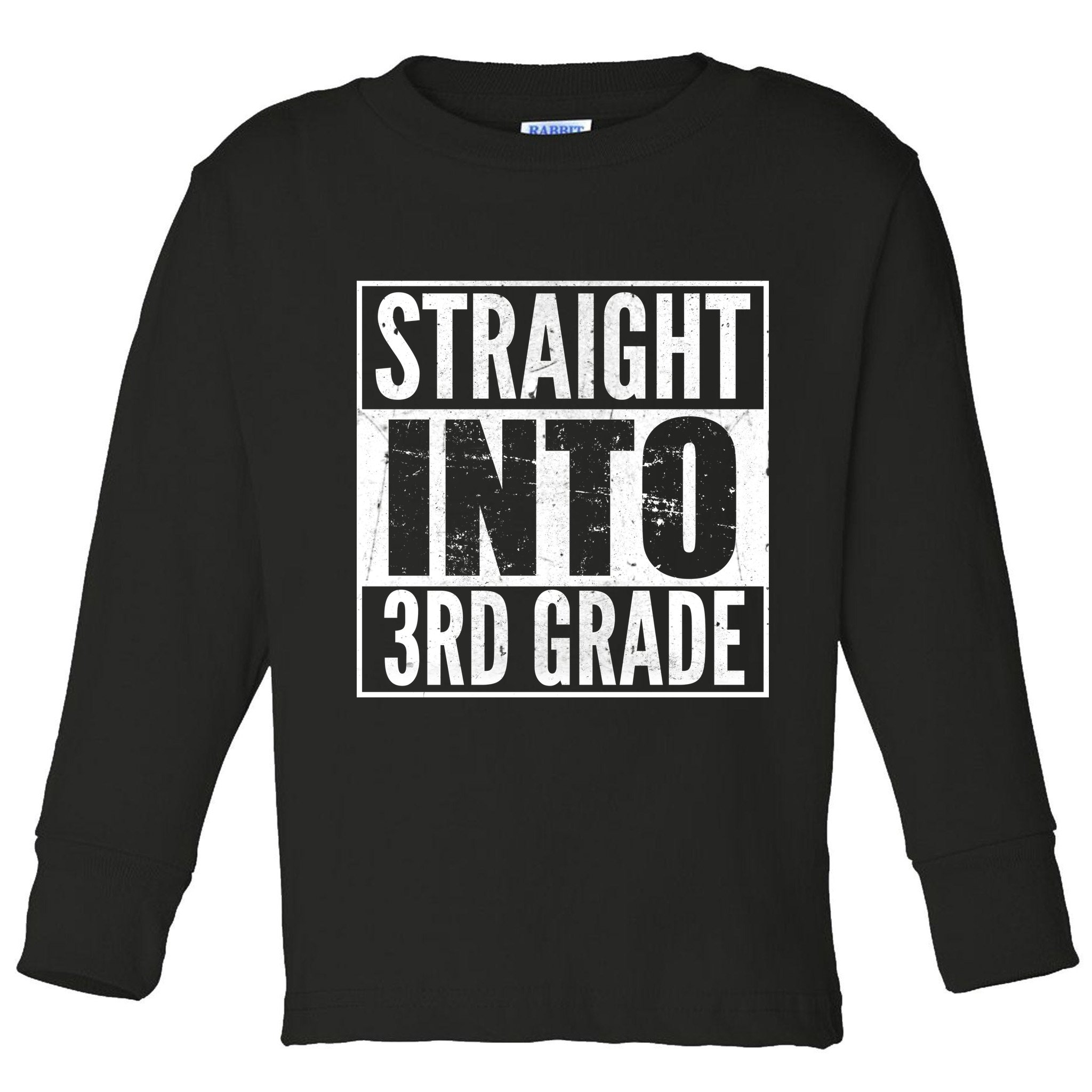 Straight Into 3rd Grade Toddler Long Sleeve Shirt