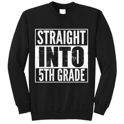 Straight Into 5th Grade Sweatshirt