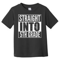 Straight Into 5th Grade Toddler T-Shirt