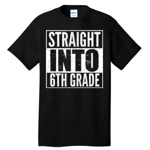 Straight Into 6th Grade Tall T-Shirt