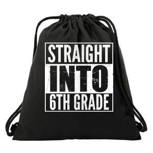 Straight Into 6th Grade Drawstring Bag