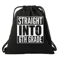 Straight Into 6th Grade Drawstring Bag