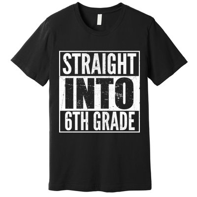Straight Into 6th Grade Premium T-Shirt
