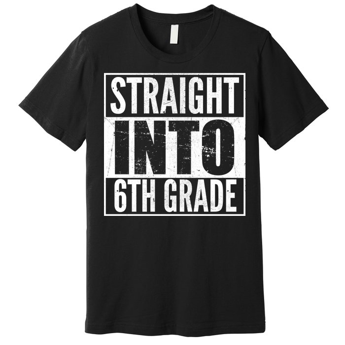 Straight Into 6th Grade Premium T-Shirt