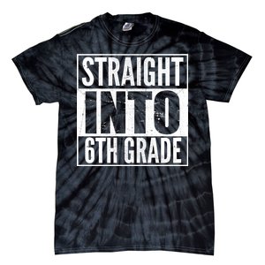 Straight Into 6th Grade Tie-Dye T-Shirt