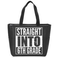 Straight Into 6th Grade Zip Tote Bag