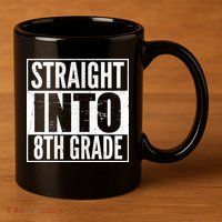 Straight Into 8th Grade 11oz C Handle Ceramic Mug