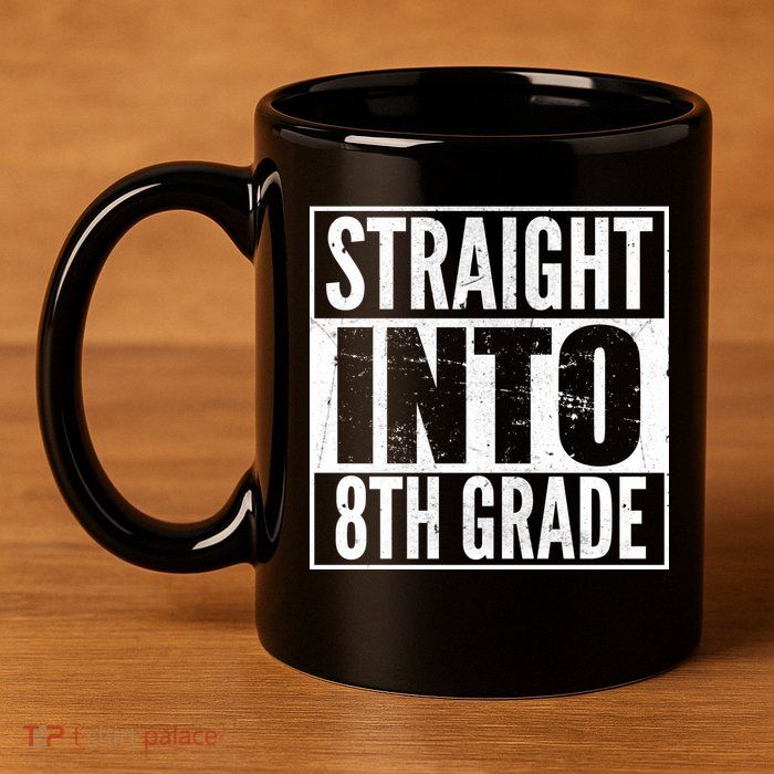 Straight Into 8th Grade 11oz C Handle Ceramic Mug
