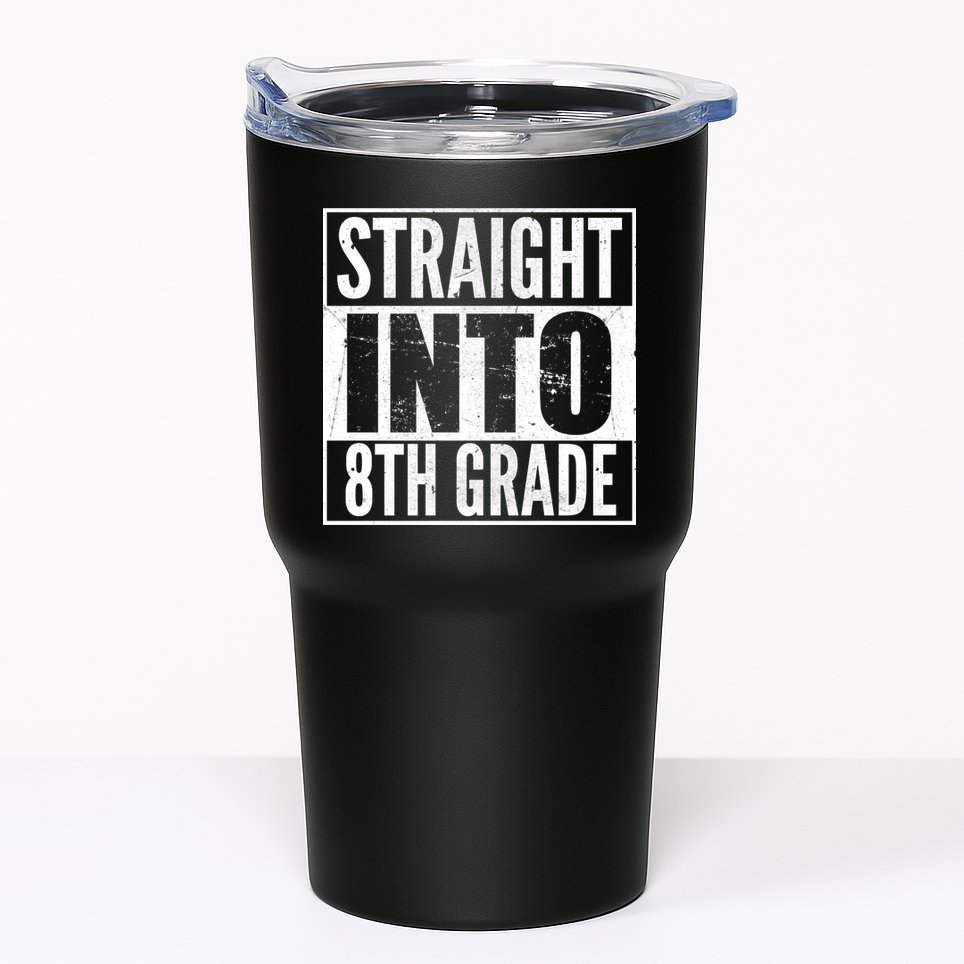Straight Into 8th Grade Tumbler