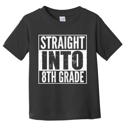 Straight Into 8th Grade Toddler T-Shirt