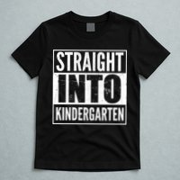 Straight Into Kindergarten T-Shirt