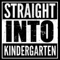Straight Into Kindergarten T-Shirt