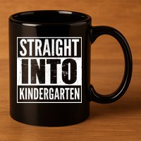 Straight Into Kindergarten 11oz C Handle Ceramic Mug
