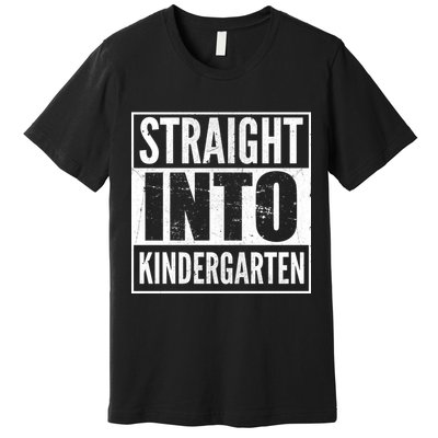 Straight Into Kindergarten Premium T-Shirt