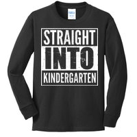 Straight Into Kindergarten Kids Long Sleeve Shirt