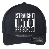 Straight Into Pre-School Flexfit Unipanel Trucker Cap