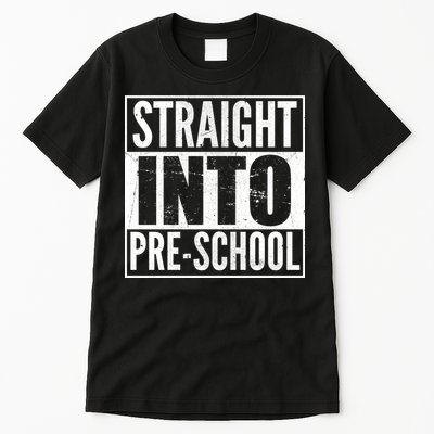 Straight Into Pre-School Tall T-Shirt