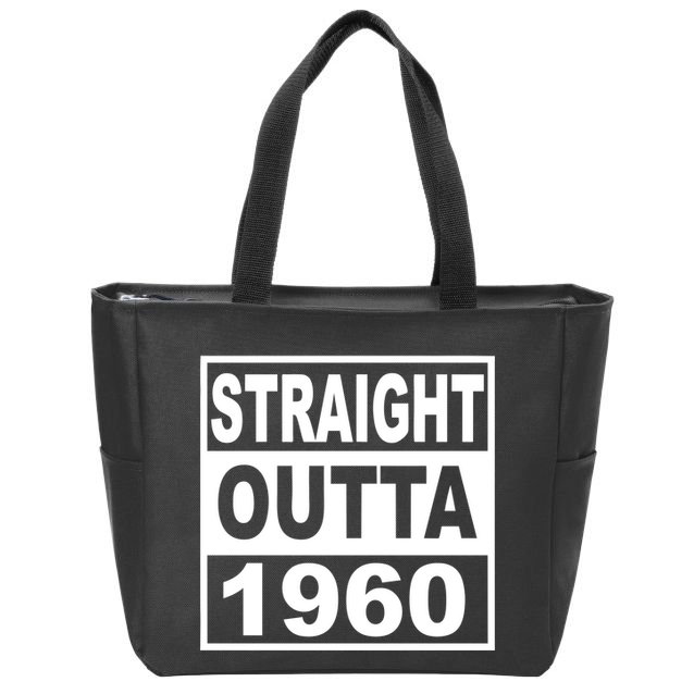 Straight Outta 1960 Funny 60th Birthday Zip Tote Bag