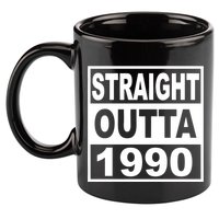 Straight Outta 1990 Funny 30th Birthday 11oz C Handle Ceramic Mug