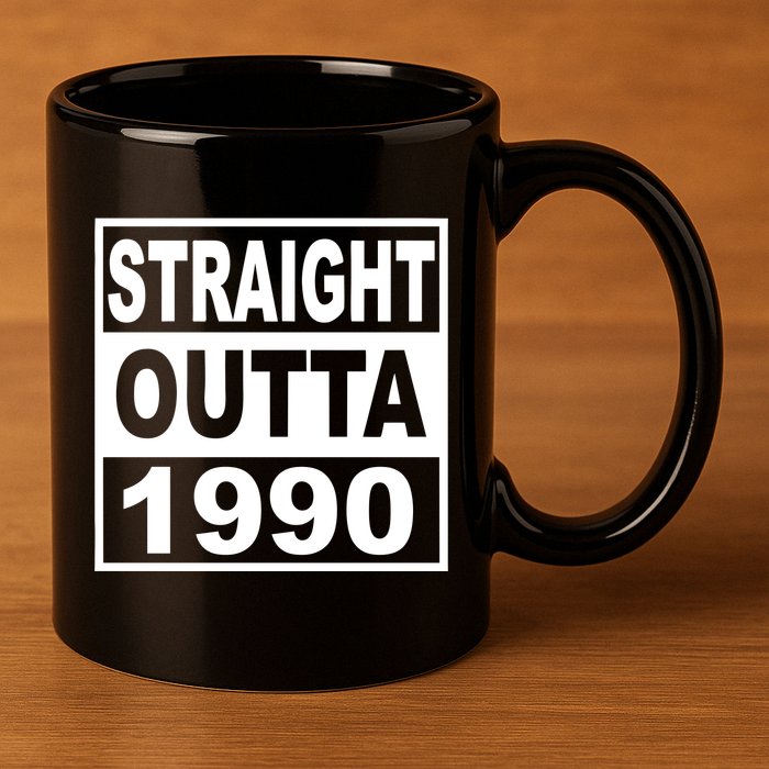 Straight Outta 1990 Funny 30th Birthday 11oz C Handle Ceramic Mug