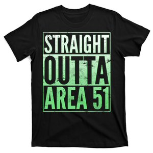 Straight Outta Area 51 T-Shirt