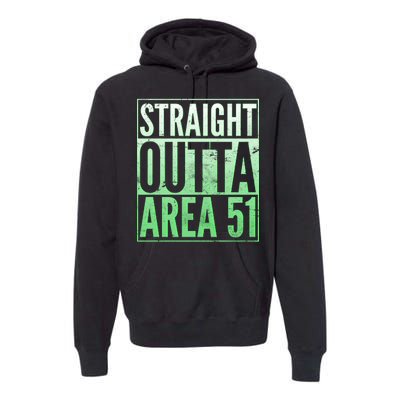 Straight Outta Area 51 Premium Hoodie