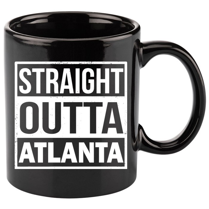 Straight Outta Atlanta 11oz C Handle Ceramic Mug